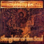 At the Gates Slaughter of the Soul