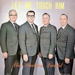Let Me Touch Him The Ministers Quartet