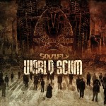 SOULFLY World Scum