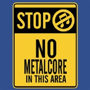 no metalcore1